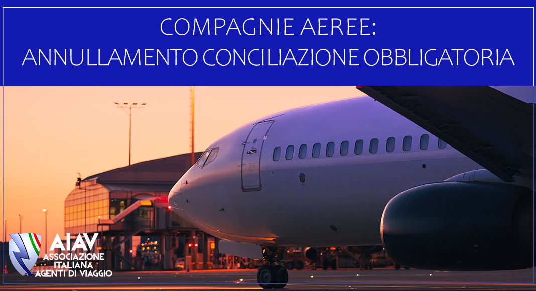 COMPAGNIE AEREE: ANNULLAMENTO CONCILIAZIONE OBBLIGATORIA